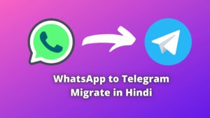 migrate or switch whatsapp to telegram kaise kare hindi